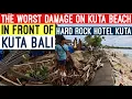Lagu Kuta Beach get hit very badly in front of Hard Rock hotel kuta