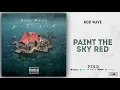 Rod Wave - Paint The Sky Red (PTSD)