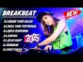 Download Lagu BREAKBEAT MIXTAPE VOLUME 5 || DJ ORANG YANG SALAH | DJ RASA YANG TERTINGGAL FULL BASS TERBARU 2025
