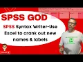 SPSS Syntax Writer Use Excel to crank out new names labels