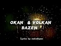 Okan & Volkan - Bazen (Sözleri/Lyrics) #okanvolkan #burakbulut #kurtuluşkuş #türkçetrap
