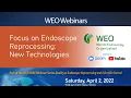 2022 CORE Webinar Endoscope Reprocessing Focus on New Technologies