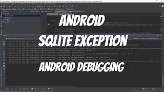 Android Bug Fixes 1 - SQLite Exception Query Bug Fixed
