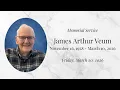 Celebration of the Life of James Arthur Veum - March 20 2026 10 00 a m