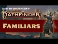 Pathfinder 2e Basics of Familiars