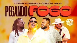 Xanddy Harmonia, @oficialfilhosdejorge  - Pegando Fogo (EP de Verão)