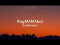 Download Lagu PagMAMAhal - Ex Battalion (Lyrics)