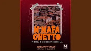 N NAFA GHETTO Feat BADDEST OB ODIJA 