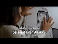 Lagu SELAMAT JALAN ANAKKU - THALIA SOPAMENA - CIPT. TEDDY BALUBUN