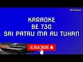 Download Lagu Karaoke BE 730-SAI PATAU MA AU TUHAN | JBP SITINJAK