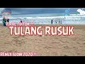 🔴DJ TULANG RUSUK 2020 🔥🔥 || DJ SLOW BASS MANTUL 🔥🔥