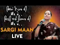 Jisma Ton Paar Di Gal ae | Sargi Maan Live | Latest Punjabi Songs 2023