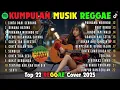 Top Hits Spotify Indonesia 2025 Full Album Reggae 🎧🔥 Kumpulan Musik Cover SKA REGGAE Terbaru 2025!