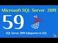59 - SQL Server 2019 Subqueries in SQL