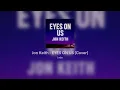 Jon Keith - EYES ON US (Cover)