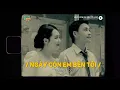 Lagu Ngày Còn Em Bên Tôi - (Lofi Ver.) | Đạt Long Vinh ~ Ngày còn em bên tôi là còn mơ với mộng trong đời