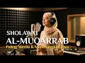 Download Lagu Sholawat Al Muqarrab Paling Merdu \u0026 Menenangkan Jiwa 100x MP3
