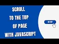 How To Scroll Page to the Top on Click with JavaScript HowToCodeSchool com