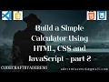 Build a Simple Calculator using HTML CSS and JavaScript - part 2