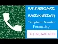Whiteboard Wednesday Phone Number Formatting