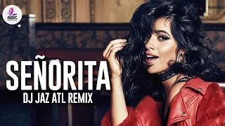 Download Señorita (Remix) | DJ Jaz Atl | Shawn Mendes | Camila Cabello | I love it when you call me señorita MP3