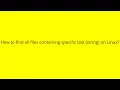How to find all files containing specific text string on Linux