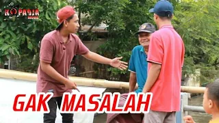 Download Gak Masalah (KOPADJA MOVIE) MP3