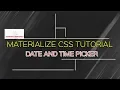 How to use Date and Time picker in Materialize css