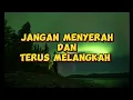 Download Lagu JANGAN MENYERAH KAWAN TERUS MELANGKAH!!!