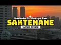 SAKTENANE - VADESTA FT DESTYA EKA (SLOWED+REVERB)