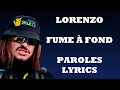Lorenzo - Fume à fond (Paroles/Lyrics)
