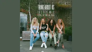 Download Little Mix - Think ￼About Us (feat. Ty Dolla $ign) (Extended Version) MP3