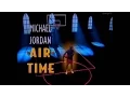 Michael Jordan - Air Time