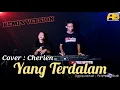 Lagu YANG TERDALAM (REMIX VERSION) || Cover by CHERIEN || 🔴 Live Musik Remix Orgen Tunggal 2023 ✅️
