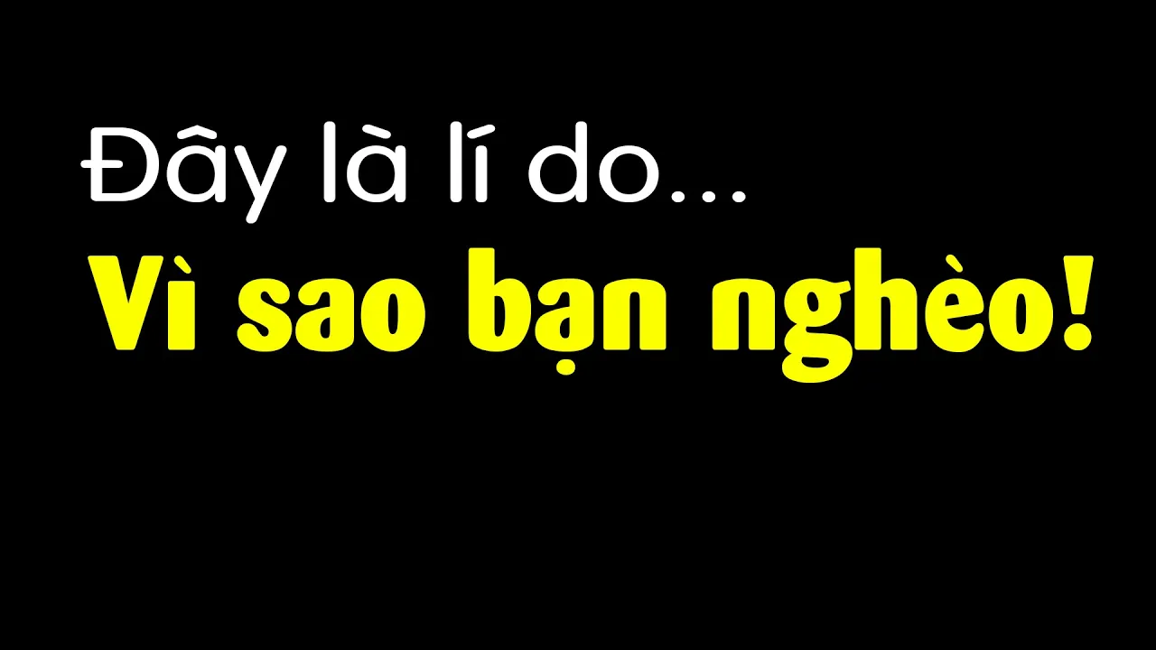 Outline Video Có 5 điều này, bạn sẽ còn nghèo đến lúc già