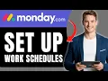 How to Set Up Work Schedules in Monday com Team Availability at a Glance Easily 2026