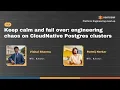 Keep calm and fail over engineering chaos on CloudNative Postgres clusters