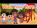 Download Lagu Wait Your Turn⏳Fun Kids Song|Animation about Patience, Sharing, Friendship, Teamwork \u0026 Life Lessons