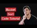 Bucket Sort Code Tutorial