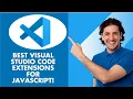 Best Visual Studio Code Extensions For Javascript - 2025 UPDATED