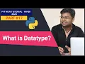 What is Datatype Python Tutorial
