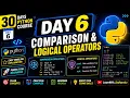 Python Day 6 Comparison Logical Operators Python Operators Tutorial