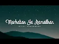 Lagu Riyat Pasambuna -  Marhaban Ya Ramadhan ( Slow Remix ) Lyrics Video + Terjemahan 