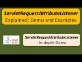 ServletRequestAttributeListener Explained Demo and Examples Servlets