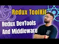 Redux Toolkit Tutorial in Hindi Redux DevTools Debugging Middleware