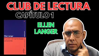 Club de lectura: El poder del aprendizaje consciente de Ellen Langer (capítulo 1)