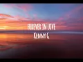 Download Lagu FOREVER IN LOVE INSTRUMENTAL-KENNY G