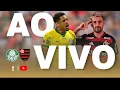 Lagu FLAMENGO X PALMEIRAS JOGO AO VIVO - FINAL LIBERTADORES AO VIVO - DIRETO DO ESTÁDIO - FUTEBOL AO VIVO