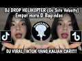 Download Lagu DJ DROP HELIKOPTER (Dc Sctv Velocity) EMPAT MATA D BAGINDAS||VIRAL TIKTOK TERBARU YANG DI CARI 2025!