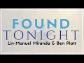 Lin-Manuel Miranda & Ben Platt  - Found Tonight | Lyrics